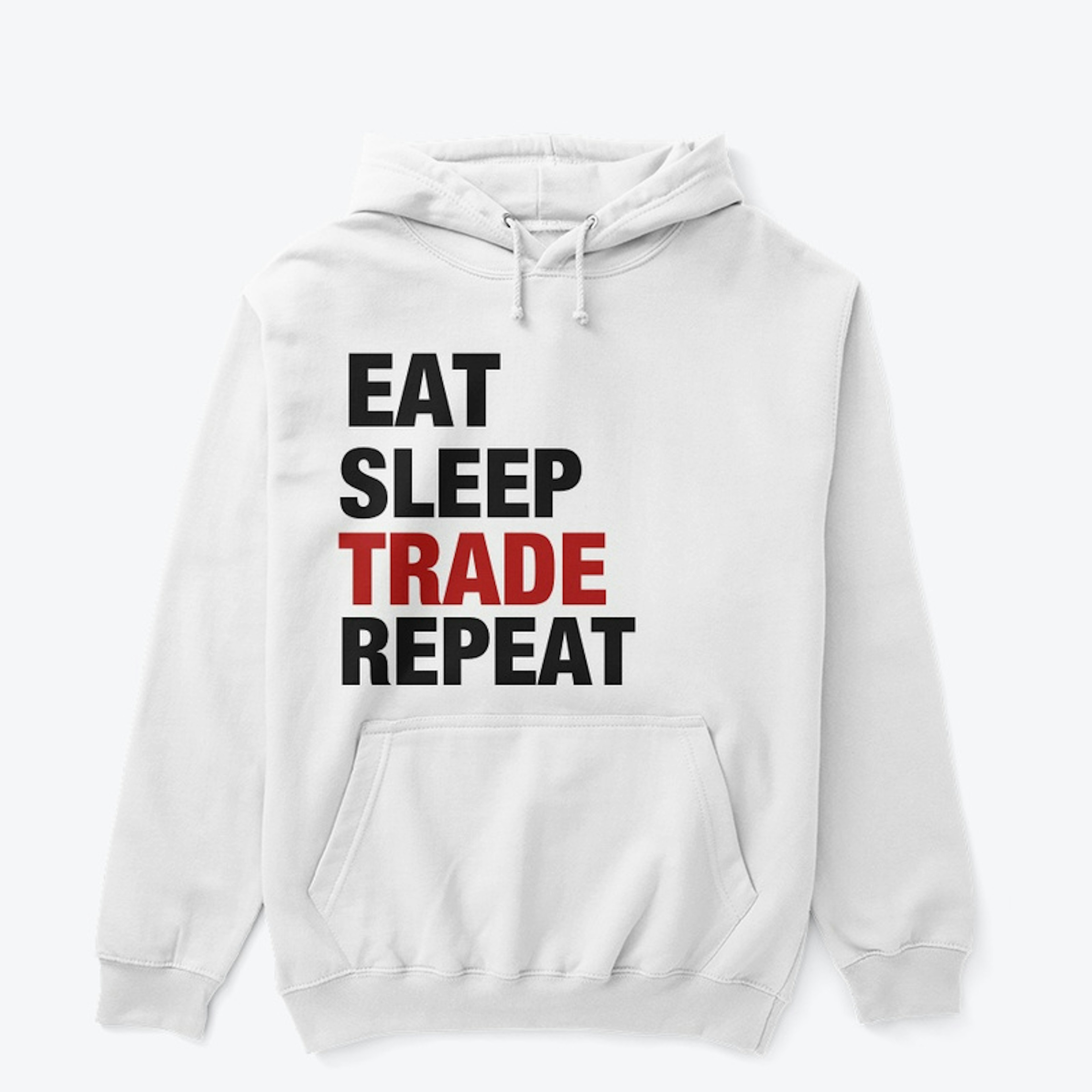 Eat Sleep Trade Repeat Classic Hoodie